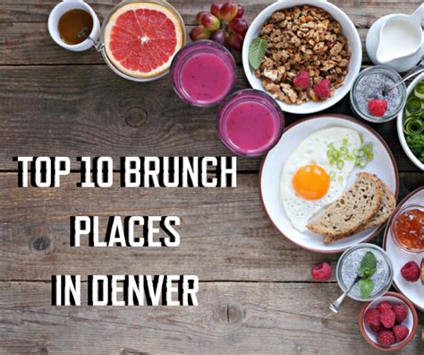 10 of the best brunch spots in and around Denver